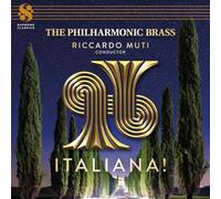 Italiana! - The Philharmonic Brass & Riccardo Muti