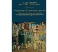 ITALIANI ILLUSTRI: Primo volume di due; Dante Cicerone Marco Polo Cristoforo Colombo Giulio Cesare Napoleone Cola di Renzo Gregorio VII Gabriele Malacrida Scipione Ricci Vittoria Colonna ecc.