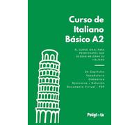 Italiano desde 0: Curso completo de italiano para principiantes A2 con teoría, vocabulario y ejercicios resueltos paso a paso: Curso completo de Italiano basico A2