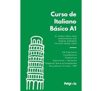 Italiano desde 0: Curso completo de italiano para principiantes con teoría, vocabulario y ejercicios resueltos paso a paso (Curso Completo de Italiano Básico)