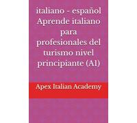 italiano - español Aprende italiano para profesionales del turismo nivel principiante (A1): 1