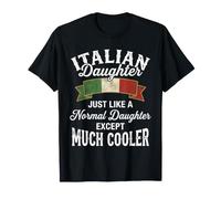 Italiano Hija como Una Hija Normal Mucho Más Fresco Camiseta