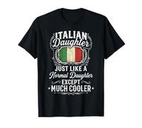 Italiano Hija como Una Hija Normal Mucho Más Fresco Camiseta
