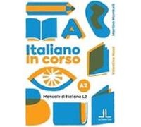Italiano In Corso A2. Manuale Di Italiano L2. Ediz. Per La Scuola