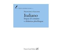 Italiano lingua di contatto e didattica plurilingue (Giscel. Quaderni di base)