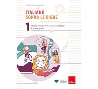 Italiano sopra le righe. Attività estive per la scuola secondaria di primo grado (Vol. 1) (Compiti per le vacanze)
