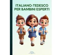 Italiano-Tedesco per Bambini Esperti