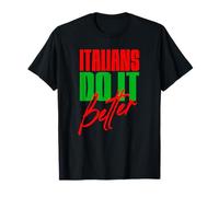 Italianos Do It Better Funny Italian Patriot Cita Camiseta