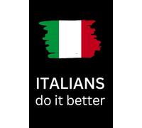 ITALIANS DO IT BETTER - BLACK. Fun notebook for your notes.: Fun and original notebook for a colleague, a friend, girlfriend. Superior quality notebook.