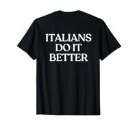 Italians Do It Better Shirt Y2K Aesthetic Trendy Back Camiseta