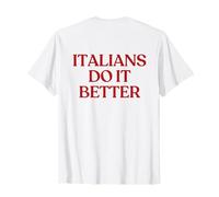 Italians Do It Better Shirt Y2K Aesthetic Trendy Back Camiseta