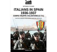 Italians in Spain 1936-1937 (Witness to War)
