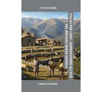 Italici per caso - Sopravvivere all’età del bronzo senza Google: Tutto Da Ridere: 7 (Storie Antiche per Risate Eterne - La Collana dei Popoli Distratti)