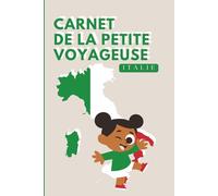 Italie - Carnet de la Petite Voyageuse | Journal à Compléter pour Enfants 6-10 Ans | Jeux, Activités et Souvenirs de Vacances: Carnet de voyage à ... de vacances (Les Petits Voyageurs en Europe)