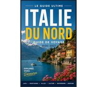 Italie du Nord Guide de voyage 2026-2027