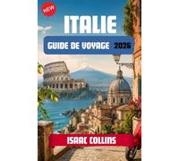 ITALIE GUIDE DE VOYAGE 2026