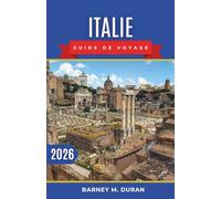 Italie Guide de voyage 2026: Planification intelligente, itinéraires régionaux et timing réaliste pour une expérience sans encombre