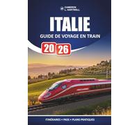 Italie Guide De Voyage En Train 2026: Conseils ferroviaires ciblés pour les visiteurs débutants planifiant des arrêts en ville avec un budget réaliste