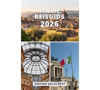 ITALIË REISGIDS 2026: Ontdek Italië als een local: van iconische steden tot verborgen schatten.
