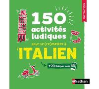 Italien: 150 activités ludiques pour se (re)mettre à l'italien