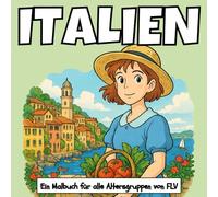 ITALIEN: Ein MALBUCH für alle Altersgruppen. Therapeutisch, Entspannend, Stressabbau & Angstlinderung - Ideal für Achtsamkeit, Kreativität & tägliche ... Illustrationen von FLV (Malbücher)