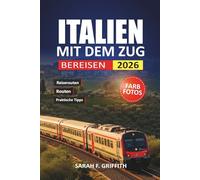 Italien Mit Dem Zug Bereisen 2026: Praktische Routen von Rom nach Venedig mit ehrlichen Kostenübersichten und Buchungstipps
