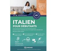 Italien pour débutants : Cours A1 pour adultes pour le travail et la vie de tous les jours avec audio: Un cours A1 complet avec audio, dialogues et ... DELE A1 et l'apprentissage quotidien.: 1 (L2)