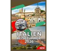 ITALIEN REISEFÜHRER 2026