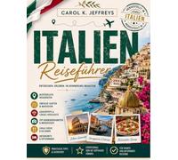 Italien-Reiseführer 2026-2027: Ihr praktisches Handbuch für Kultur, Sehenswürdigkeiten, Küsten, Städte, Kulinarik und unvergessliche Erlebnisse.
