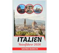 Italien Reiseführer 2026: Mehr sehen, weniger ausgeben, alles genießen - von antiken Wundern bis hin zu olympischen Nervenkitzel