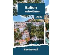 Italien-Reiseführer 2026: Sich in der Kultur, den lokalen Rhythmen und der saisonalen Planung zurechtfinden