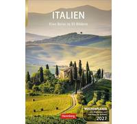 Italien Wochenplaner 2027 - Eine Reise in 53 Bildern: Eine Reise nach Bella Italia in faszinierenden Fotografien. Wandkalender 2027 zum Eintragen im Format 25 x 35,5 cm