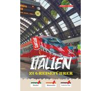 ITALIEN Zugreiseführer 2026: Bernina Express, Trenitalia Intercity Night und ehrliche Buchungstipps für unabhängige Besucher mit realistischem Budget