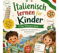 Italienisch lernen für Kinder - Das Mitmach Buch: Spielerisch die italienische Sprache lernen