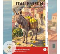 Italienisch lernen mit lustigen Kurzgeschichten (A1-A2) - L'Asino di Positano (+ Audio-CD): Italienisch lesen und alles verstehen - ohne Wörterbuch | Frank-Lesemethode mit Audio | Italienisch-Deutsch