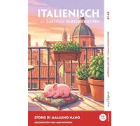 Italienisch lernen mit lustigen Kurzgeschichten (A1-A2) - Storie di Maialino Nano: Italienisch lesen und alles verstehen - ohne Wörterbuch | Frank-Lesemethode mit Audio | Italienisch-Deutsch