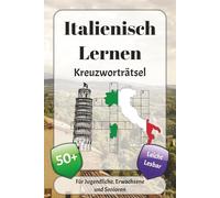 Italienischlernen Kreuzworträtsel: Kreuzworträtsel mit leicht lesbarer Schrift über italienischen Alltag, Büro, Lebensmittel und mehr | 6x9 Zoll, 120 ... … Geschenk für Urlaub, Ferien und Entspannung