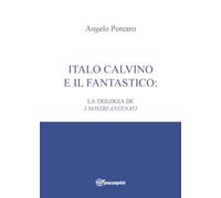 Italo Calvino e il fantastico: la trilogia de «I nostri antenati»