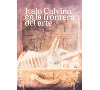 Italo Calvino en la Frontera del Arte