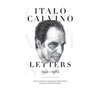 Italo Calvino: Letters, 1941-1985 - Updated Edition
