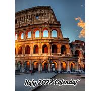 Italy 2027 Calenda r: Rome, Venice, Florence, Amalfi Coast & More September 2026 - December 2027