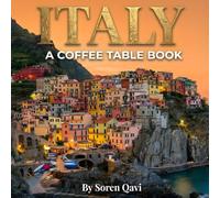 ITALY: A Coffee Table Book: Photography Collection of the Amalfi Coast, Rome, and Iconic Landscapes: A Luxury Visual Journey for Travelers and Home Decor