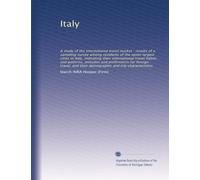 Italy: A study of the international travel market : results of a sampling survey among residents of the seven largest cities in Italy, indicating ... preferences for foreign travel, and their...