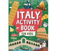 Italy Activity Book For Kids: Travel Activity Book with Coloring, Puzzles, Games, Fun Facts, Word Searches And More!