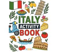 Italy Activity Book: Travel Fun for Kids Ages 3-8: Puzzles, Coloring Pages, and Games to Keep Kids Busy on the Plane to Italy or any destination! (HERAN World Tour Activity Books)