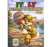 Italy Activity & Coloring Book: Educational Travel Adventure for Kids Ages 6-10 with Fun Facts, Puzzles, Passport and Italian Words