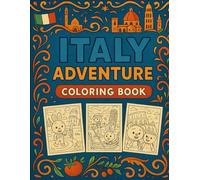 Italy Adventure: Cute Animal Friends Travel Coloring Book: Fun and Easy Coloring Pages for Kids and Adults, Featuring Adorable Teddy Bear and Bunny Exploring Italian Landmarks, Food, and Culture