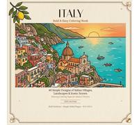 Italy Bold and Easy Coloring Book: 40 Simple Designs of Italian Villages, Landscapes and Iconic Scenes - Relaxing Coloring Pages for Adults and Seniors
