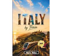 Italy by Train 2026: Scenic Routes, Smart Rail Passes, Budget-Friendly Itineraries & Stress-Free Travel Across Italy