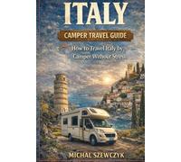 Italy Camper Travel Guide: How to Travel Italy by Camper Without Stress